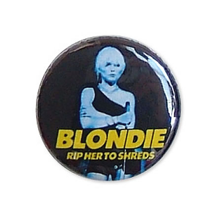 rip her to shreds (リップ ハー トゥー シュレッズ) 缶バッジ 25mm／BLONDIE (ブロンディ)【バンドグッズ（バッジ/ピン）】