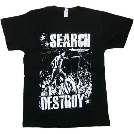 Search and Destroy (サーチ アンド デストロイ)／THE STOOGES (ザ ストゥージズ)【海外バンドTシャツ】