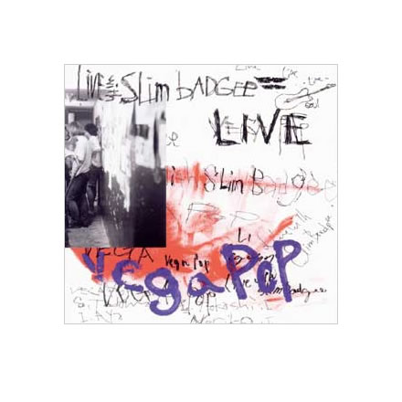 LIVE WITH SLIM BADGEE／vegapop (ヴェガ ポップ)【CD】